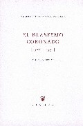 El blasfemo coronado (1926-1991)