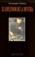 El esplendor de la mentira