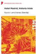 Hotel Madrid, historia triste