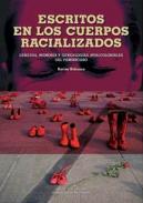 Escritos en los cuerpos racializados