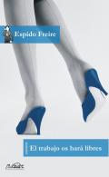 El trabajo os har� libres