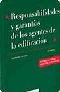 Responsabilidades y garant�as de los agentes de la edificaci�n