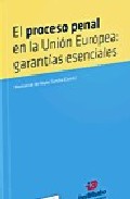 Proceso penal en la Uni�n Europea