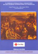 El derecho internacional humanitario en una sociedad internacional en transici�n