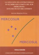 La soluci�n de controversias en el mercado com�n del sur (MERCOSUR)
