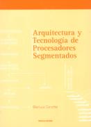 Arquitectura y Tecnolog�a de Procesadores Segmentados