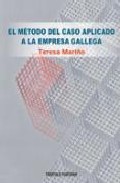 El m�todo del caso aplicado a la empresa gallega