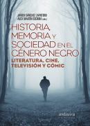 Historia, memoria y sociedad en el G�nero Negro.