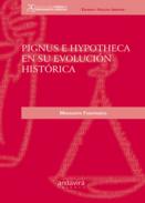 Pignus e hypotheca en su evoluci�n hist�rica