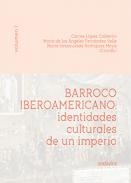 Barroco iberoamericano : identidades culturales de un imperio, 1