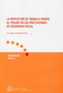 La inspecci�n de trabajo frente al fraude en las prestaciones de Seguridad Social