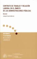 Contrato de trabajo y relaci�n laboral en el �mbito de las administraciones p�blicas