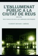 L'enllumenat p�blic a la ciutat de Reus (1855-1965)
