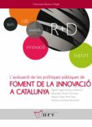 L'avaluaci� de les pol�tiques p�bliques de foment de la innovaci� a Catalunya