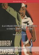 La col�lectivitzaci� agr�ria a l'Alt Camp (1936�1939)
