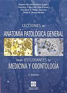 Lecciones de anatom�a patol�gica general para estudiantes de medicina y odontolog�a