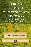 Verdad, m�todo y conocimiento pr�ctico