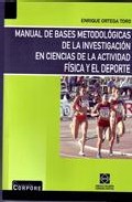 Manual de bases metodol�gicas de la investigaci�n en ciencias de la actividad f�sica y el deporte