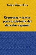 Esquemas y textos para la historia del derecho espa�ol