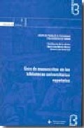 Gu�a de manuscritos en las bibliotecas universitarias espa�olas