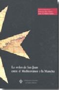 La Orden de San Juan entre el Mediterr�neo y la Mancha