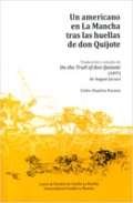 Un americano en La Mancha tras las huellas de don Quijote