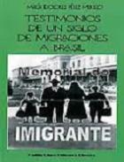 Testimonios de un siglo de migraciones a Brasil