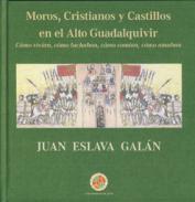 Moros, cristianos y castillos en el Alto Guadalquivir