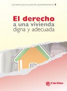 El derecho a una vivienda digna y adecuada