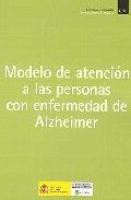 Modelo de atenci�n a las personas con enfermedad de Alzheimer