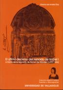 El �ltimo decenio del reinado de Isabel I a trav�s de la tesorer�a de Alonso de Morales, 1495-1504