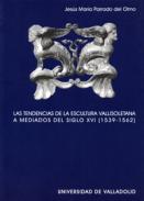 Las tendencias de la escultura vallisoletana a mediados del siglo XVI (1539-1562)