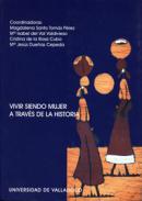 Vivir siendo mujer a trav�s de la historia