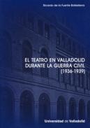 El teatro en Valladolid durante la guerra civil (1936-1939)