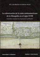 Colonizaci�n de la costa centroamericaca de la Mosquitia en el siglo XVIII