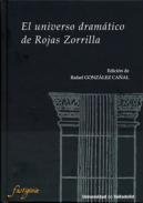 El universo dram�tico de Rojas Zorrilla