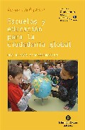 Escuelas y educaci�n para la ciudadan�a global