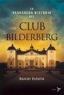La verdadera historia del Club Bilderberg