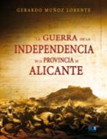 La Guerra de la Independencia en la provincia de Alicante (1808-1814)
