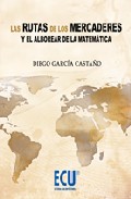 Las rutas de los mercaderes y el alborear de la matem�tica