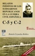Relatos in�ditos de los submarinos republicanos en la Guerra Civil Espa�ola