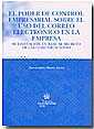 El poder de control empresarial sobre el uso del correo electr�nico en la empresa