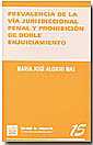 Prevalencia de la v�a jurisdiccional penal y prohibici�n de doble enjuiciamiento