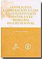 Conflicto y cooperaci�n entre la Constituci�n espa�ola y el derecho internacional