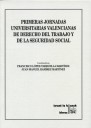 Primeras jornadas universitarias valencianas de derecho del trabajo y de la seguridad social
