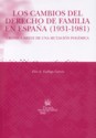 Los cambios del derecho de familia en Espa�a (1931-1981)