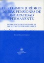 El r�gimen jur�dico de las pensiones de incapacidad permanente