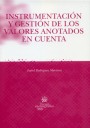 Instrumentaci�n y gesti�n de los valores anotados en cuenta