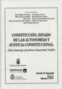 Constituci�n, estado de las autonom�as y justicia constitucional