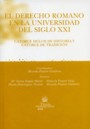 El derecho romano en la universidad del siglo XXI